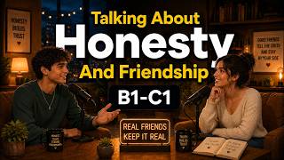Talking About Honesty and Friendship | English Podcast for Learning English