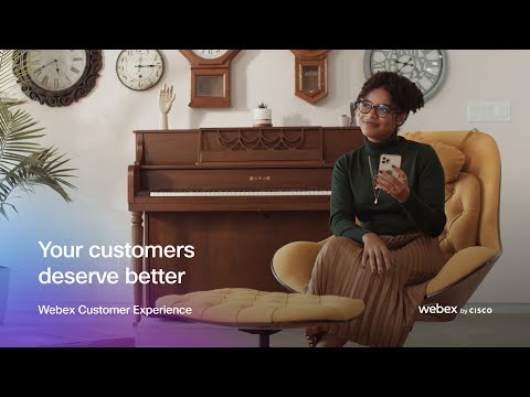 Your customers deserve great experiences | Webex for Customer Experience