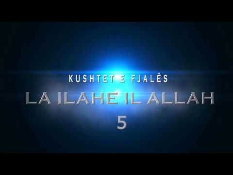 Kushtet e fjales la Ilahe il Allah 5