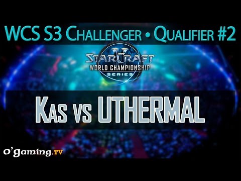 Kas vs UTHERMAL - WCS 2015 Season 3 - EU Challenger Qualifier #2