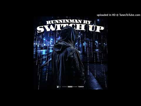 RunninMan Ry - “Switch Up“ Official Audio