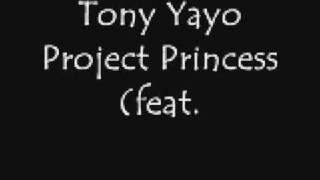 Tony Yayo- Project Princess(feat.Jagged Edge)