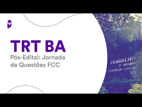 TRT BA Pós-Edital: Jornada de Questões FCC - Direito Administrativo - Prof. Thállius Moraes