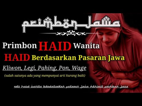 🔴🔴Arti Haid berdasarkan Pasaran jawa (LEGI, PAHING, PON, WAGE, KLIWON) primbon jawa balekambang tv