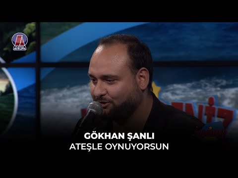 Gökhan Şanlı - Ateşle Oynuyorsun
