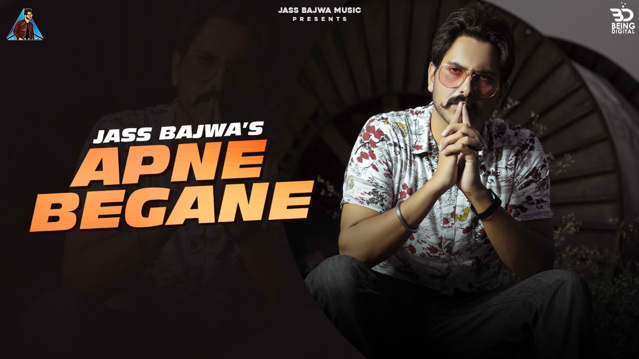 Apne Begane Lyrics - Jass Bajwa