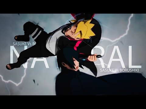 Borushiki Vs Sasuke & Kawaki「BORUTO AMV」- Natural ᴴᴰ