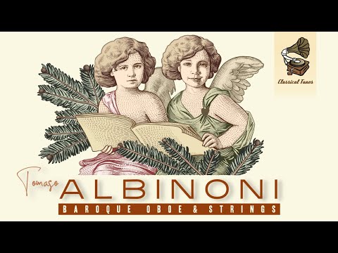 Tomaso Albinoni | Baroque Oboe & Strings