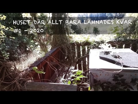 HUSET DÄR ALLT BARA LÄMNADES KVAR #1 - SEPTEMBER 2020 - lördag 20-09-19 - Övergivna platser BLEKINGE