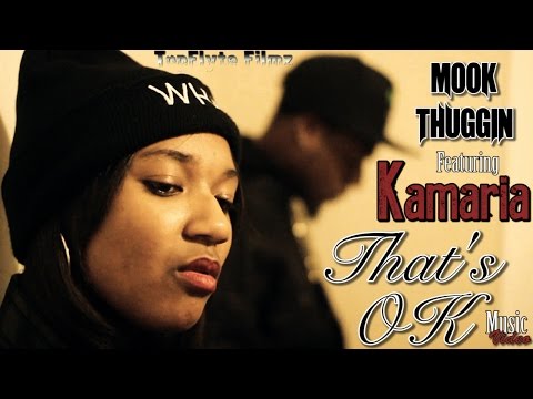 T.G.M PRESENTS MOOK THUGGIN' FT- KAMARIA in THAT'S OK