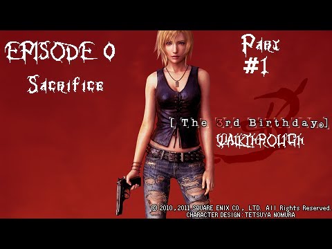 The 3rd Birthday Walkthrough #1 Episode 0 Sacrifice