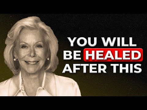 Give Me 57 Minutes and I Will FULLY Heal You | Louise Hay