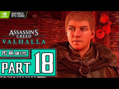 Assassin’s Creed Valhalla Walkthrough PART 18 (PC 4K 60ᶠᵖˢ) Full Game Gameplay No Commentary