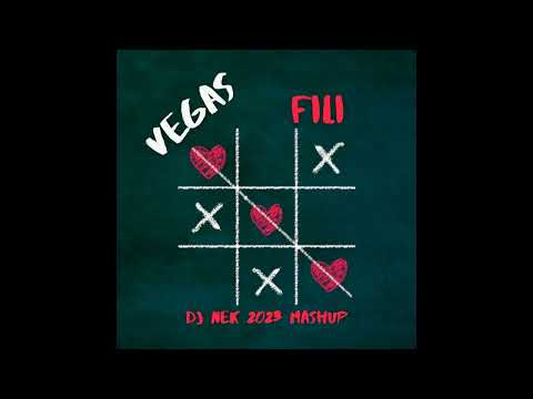 Vegas - Fili (Dj Nek 2023 Mashup)
