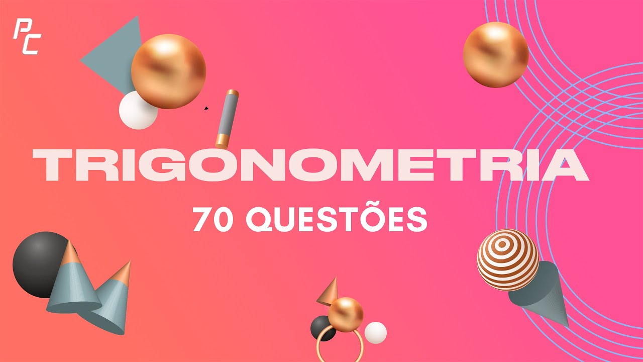 Trigonometria - 70 Questões