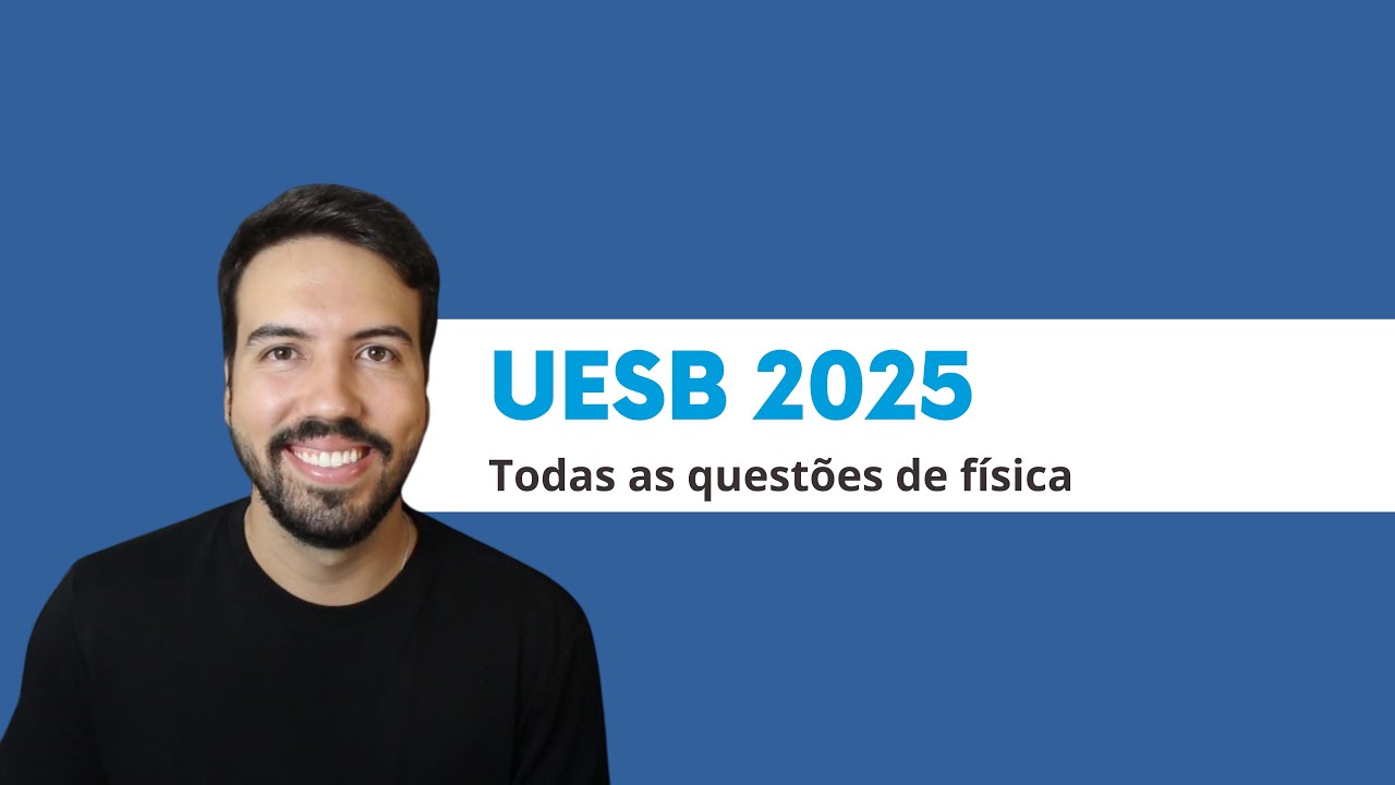 Física do Vestibular UESB 2025 – Passo a Passo!