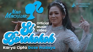 Download lagu NINA MINCREUNK - SI BOROKOKOK mp3