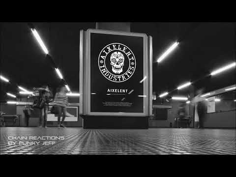 "Chain Reactions" by Funky Jeff