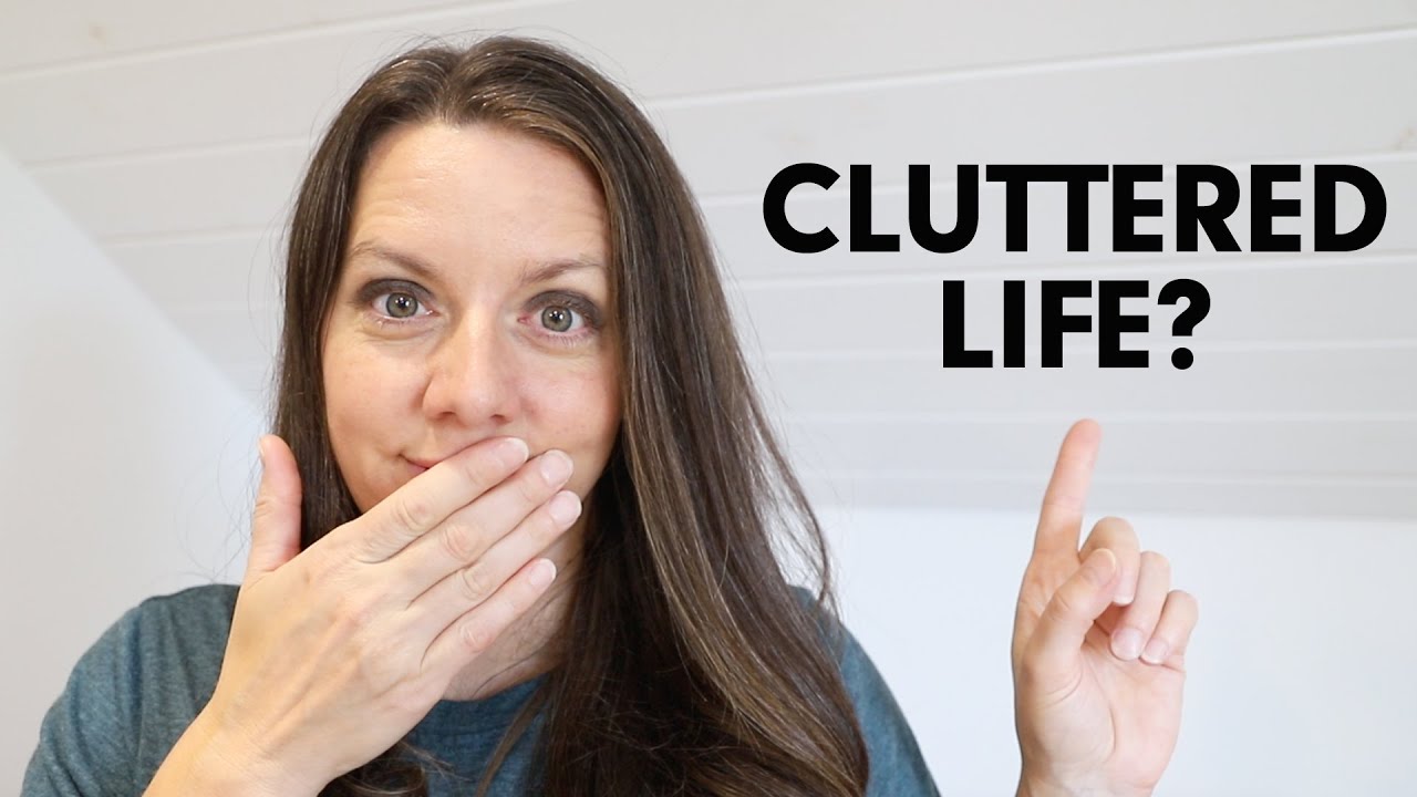 43 SIGNS of a CLUTTERED LIFE  and what to DO about it!