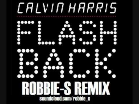 Calvin Harris - Flashback (Robbie-S Remix)