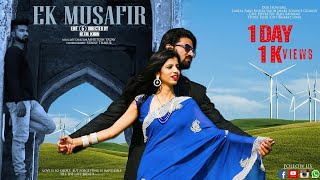 Ek Musafir - Love Song || Mix || 2018 latest songs