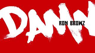 Ron Browz &quot;DAMN &quot;