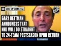 NHL commissioner Gary Bettman announces they will go straight to 24-team postseason | CBS Sports HQ