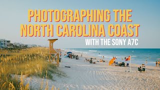 Photographing the North Carolina Coast with the Sony A7C