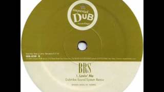 BRS - Lovin' Me (Dubtribe Sound System Remix)