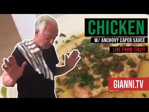 Live from Italy: Chicken with a Garlic, Anchovy, Caper & Lemon Sauce