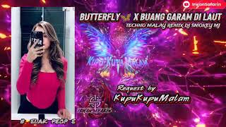 Download lagu BUTTERFLY🦋 X BUANG GARAM DI LAUT -TECHNO MALAY REMIX DJ SMOKEY MJ-REQUEST BY KUPUKUPUMALAM🦋 mp3