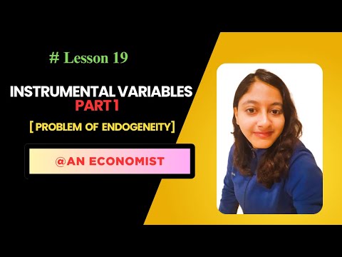 19. What is Instrumental Variable? | Endogeneity Causes & Solutions - IV Intuition | AN Economist