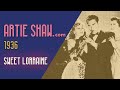 Artie Shaw - Sweet Lorraine - Artie Shaw Artie Shaw - Sweet Lorraine