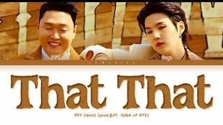 Download lagu PSY That That Lyrics (prod. & feat. SUGA of BTS) (싸이 슈가 That That 가사) [Color Coded Lyrics] mp3