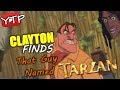 YTP Clayton Finds That Guy Named Tarzan