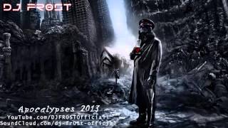 Apocalypse 2013 (Most Brutal Dubstep Drops 67min) (DJ FR0ST)