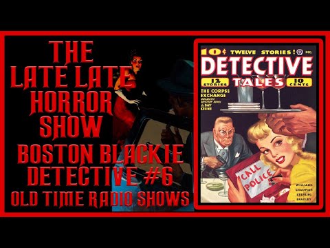 BOSTON BLACKIE DETECTIVE MYSTERY OLD TIME RADIO SHOW #6