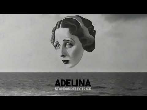 Standard Electrics - Adelina