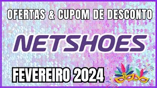 Cupons de desconto NETSHOES Fevereiro 2024 - Top Ofertas Netshoes 2024