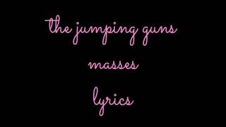 the jumping guns - masses  (lyric video)