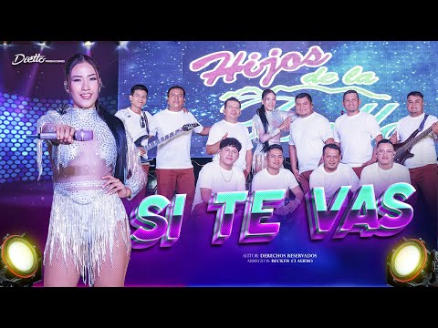 ✨SI TE VAS✨_🎙️🎸HIJOS DE LA BELLA🎸🎙️ Derecho Reservado