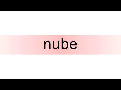 How to pronounce nube