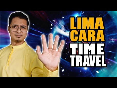 5 Cara Korang Boleh Mengembara Masa!