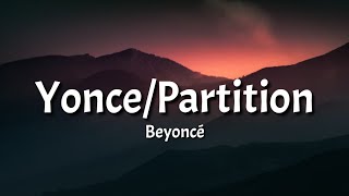 Beyoncé - Yonce/Partition (Lyrics) | let me hear you say hey miss carter [Tiktok Song]