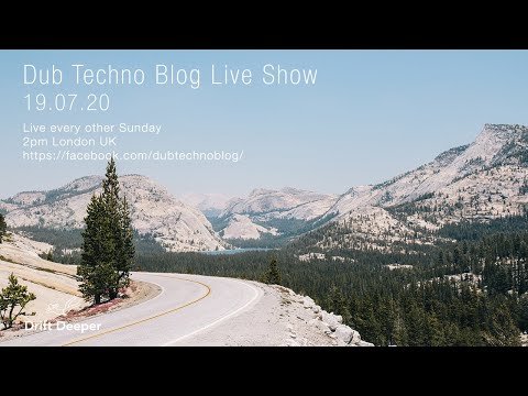 Dub Techno Blog Show 163 - 19.07.20