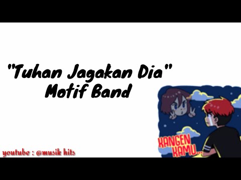 Lirik Lagu Tuhan Jagakan Dia Feat Motif Band || Versi Animasi