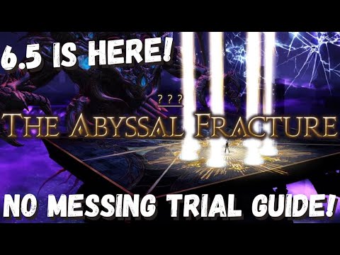 The Abyssal Fracture Trial Guide || Normal Boss Guide || FFXIV 6.5 || ENDWALKER