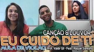 Aula 09# Eu cuido de ti - Claudia Canção - Prof. Valdir Gil - Instituto Musical DaCapo