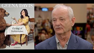 Bill Murray MeToo'ed Again - This Time by Geena Davis 32 Years After the Alleged Situation
