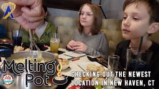 Checking out 'The Melting Pot' restaurant, an interactive and fun, dining experience! NOW OPEN in CT